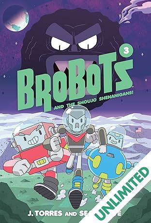 BroBots and the Shoujo Shenanigans! Vol. 3